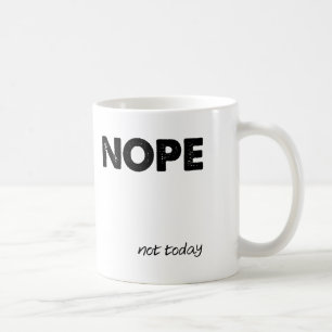 Nope Funny Mug