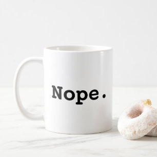 Nope. Funny Procrastinator Coffee Mug