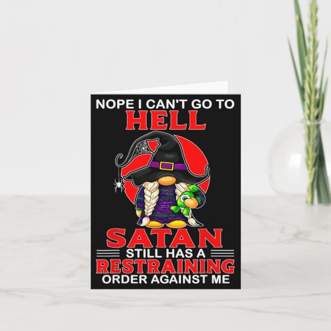 Nope I Can't Go To Hell Satan Still Has A Restrain Card (Front)