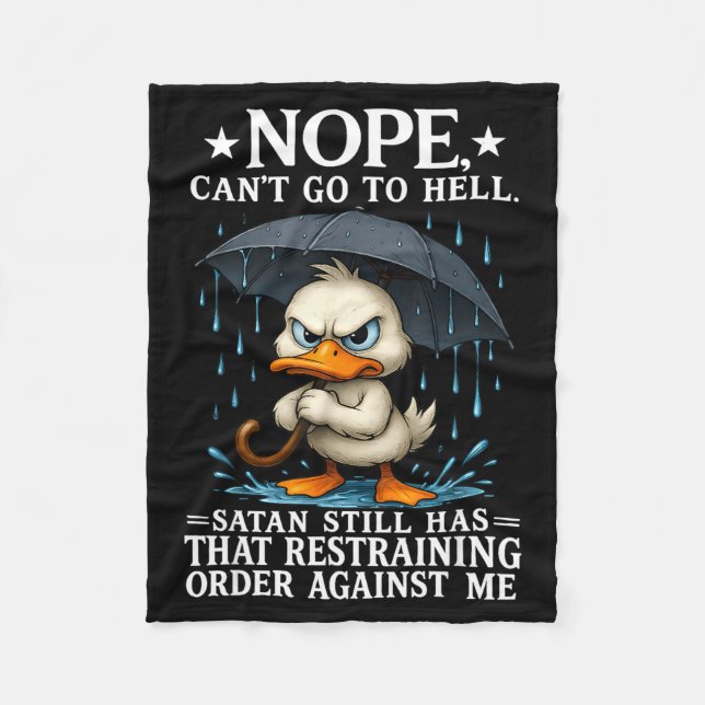 Nope I Can't Go To Hell Satan Still Has Restrainin Fleece Blanket (Front)