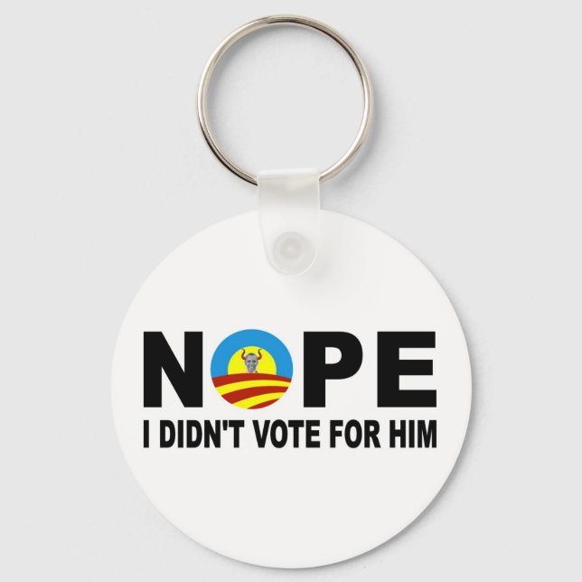 NOPE I DIDN'T VOTE FOR HIM KEYCHAIN (Front)