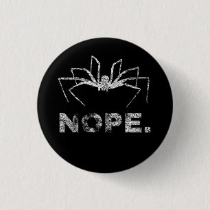 Nope. I Hate Spiders 1 Inch Round Button