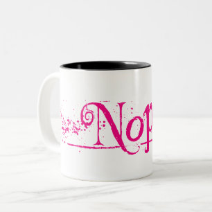 Nope. Just nope. Two-Tone Coffee Mug