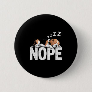 Nope Lazy Beagle  2 Inch Round Button