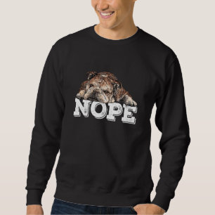 Nope Lazy English Bulldog Dog   Pets Owner Sweatshirt