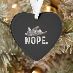Nope Lazy French Bulldog Dog Lover Gift Ornament
