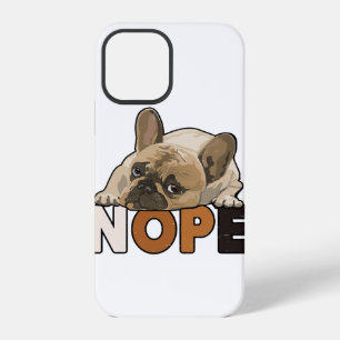 Nope Lazy Funny French Bulldog Lover iPhone 12 Pro Case