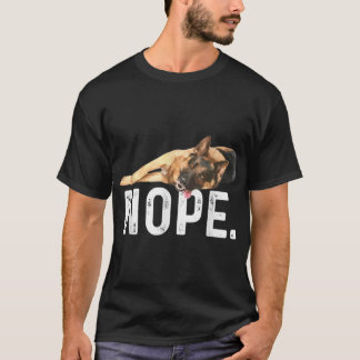 Nope Lazy German Shepherd Dog Lover gift gift T-Shirt
