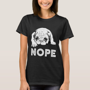 Nope Lazy Pug Dog - Funny Pug Shirt Tshirt Tee Gif