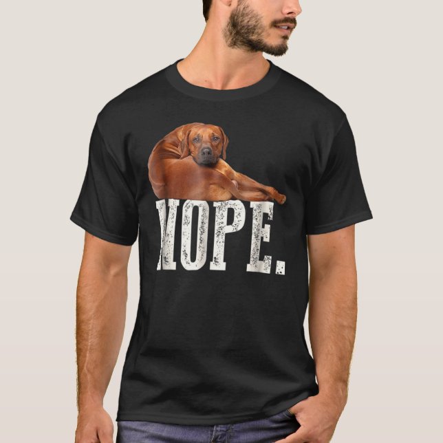 Nope Lazy Rhodesian Ridgeback Dog Lover Tee (Front)
