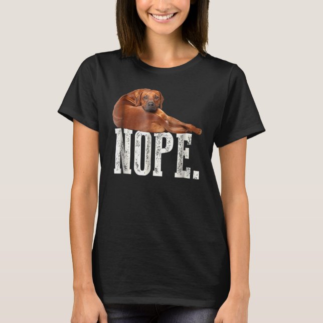 Nope Lazy Rhodesian Ridgeback Dog Lover Tee (Front)