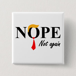 Nope. Not Again. 2 Inch Square Button