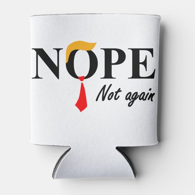 Nope. Not Again. Can Cooler (Front)