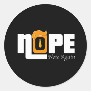 Nope Not Again Classic Round Sticker