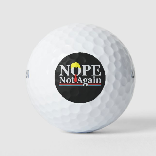 Nope Not Again Funny Presidency Republican Trump  Golf Balls (Front)