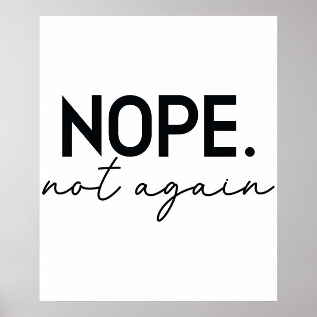 Nope Not Again Funny Trump - Anti Trump Poster (Front)