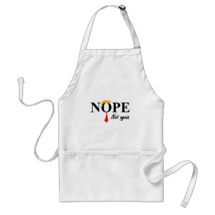 Nope. Not Again. Standard Apron