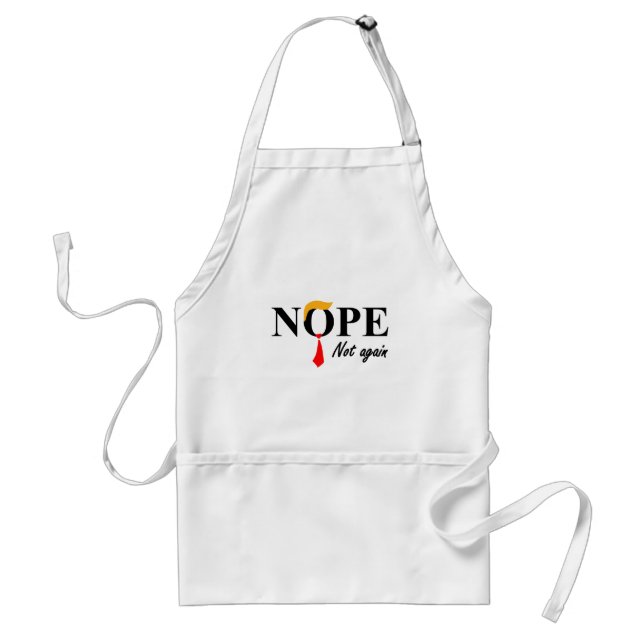 Nope. Not Again. Standard Apron (Front)
