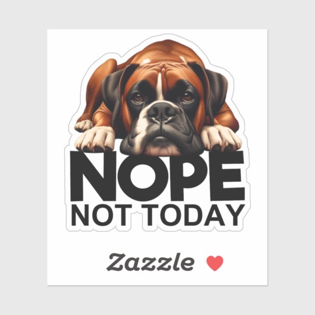 Nope Not Today Boxer (Sheet)