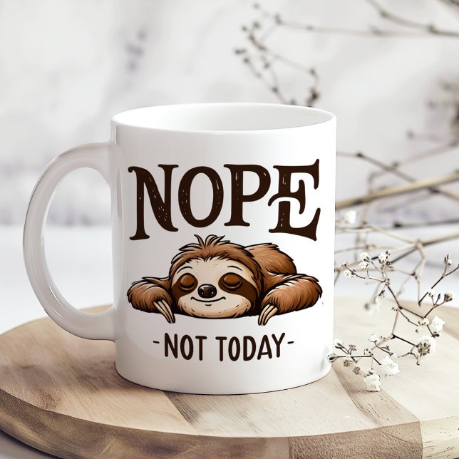 "Nope, Not today" Cute Funny Sleeping Sloth Coffee Mug ("Nope, Not today" Cute Funny Sleeping Sloth Coffee Mug on a sunny boho wooden kitchen table.)
