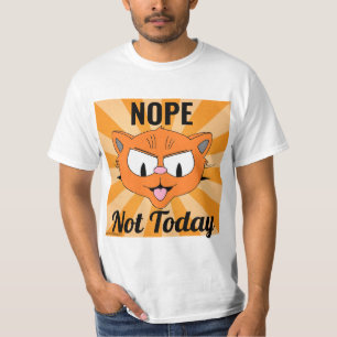 NOPE Not Today Funny Brat Cat T-Shirt