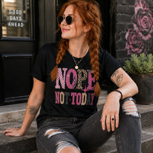 Nope, Not Today Funny  Tri-Blend Shirt