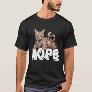 Nope Not Today Lazy Cat Kitten   1 T-Shirt