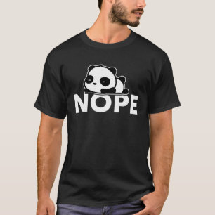 Nope Not Today Lazy Panda T-Shirt