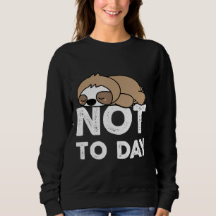 Nope Not Today Lazy Sloth Shirt Dog Lover Gift