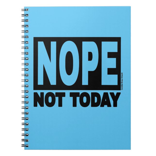 NOPE Not Today Notebook (Front)