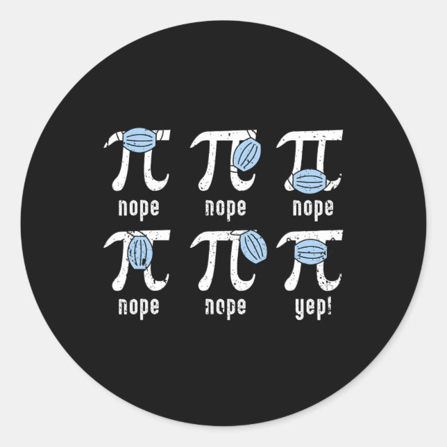 Nope Pi Day Funny Face Mask Math Teacher Student Q Classic Round Sticker (Front)