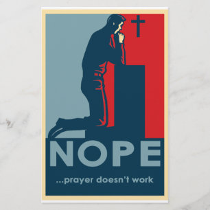 NOPE...Prayer Doesn't Work - Atheist flyer