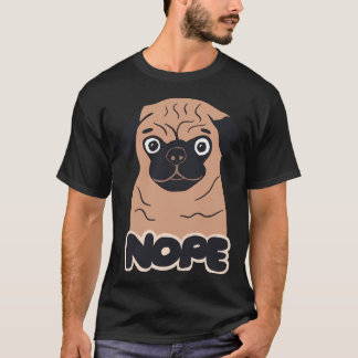 Nope pug dog drawing T-Shirt
