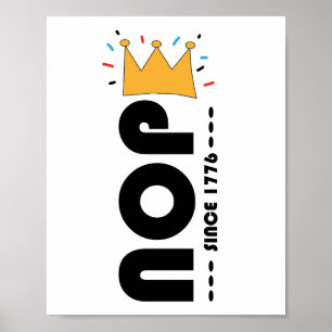 Nope Since 1776 No Kings Funny Anti-Monarchy Poster