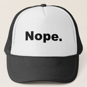 Nope Trucker Hat