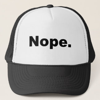 Nope Trucker Hat