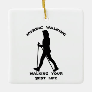 Nordic Walking - Walking Your Best Life Ceramic Ornament