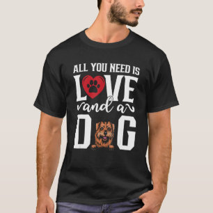 Norfolk terrier All You Need is Love And A Dog Fat T-Shirt