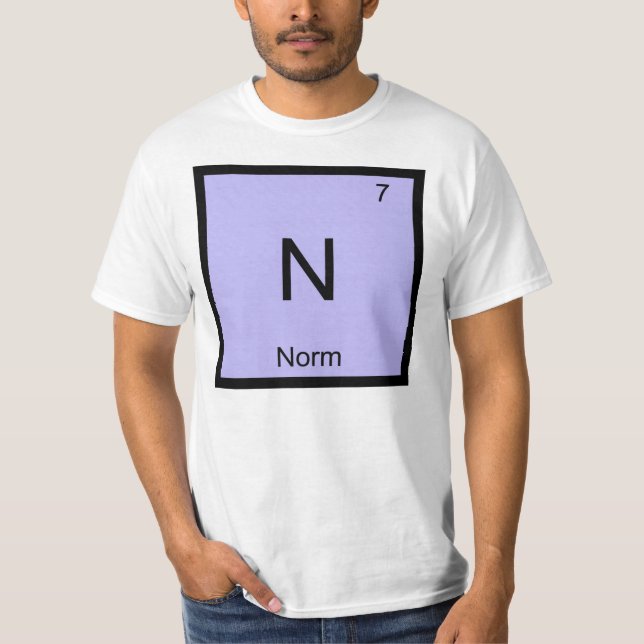 Norm Name Chemistry Element Periodic Table T-Shirt (Front)
