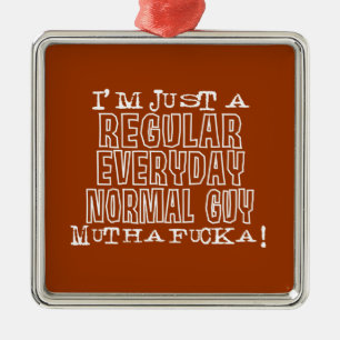 Normal Guy Metal Ornament