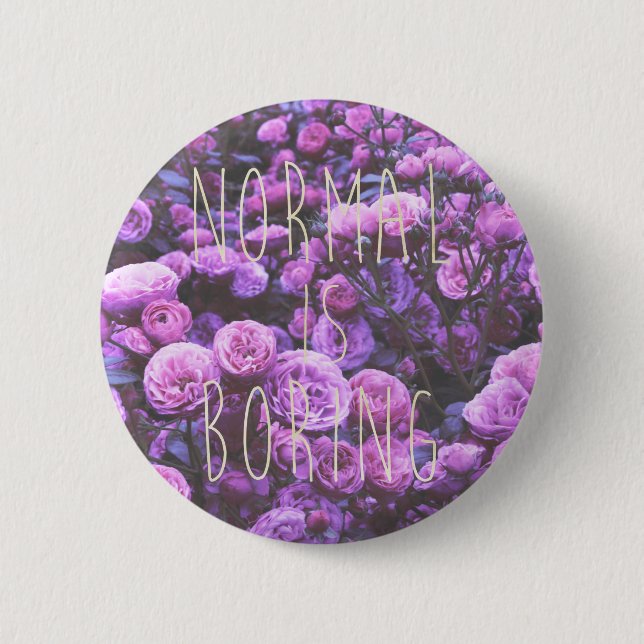 NORMAL IS BORING 2 INCH ROUND BUTTON (Front)