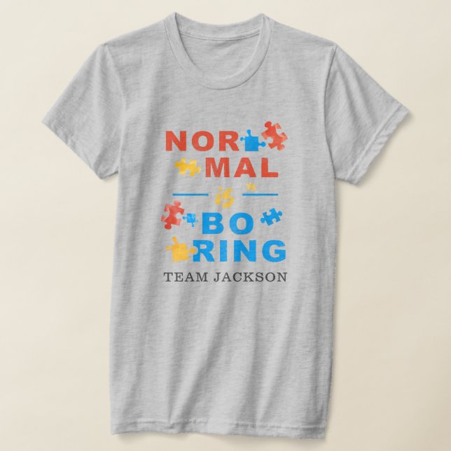 Normal is Boring Autism Awareness Support Puzzles T-Shirt (Laydown)