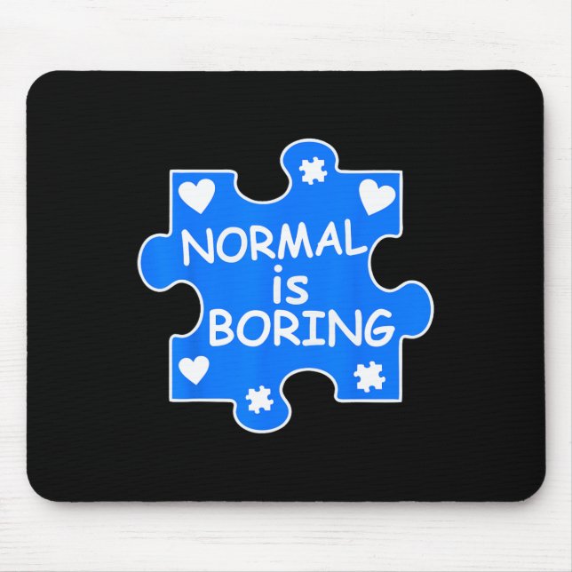 Normal Is Boring Autism Blue Puzzle Piece Awarenes Mouse Pad (Front)