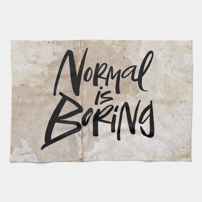 Normal Is Boring Black Artsy Lettering Grunge Kitchen Towel (Horizontal)