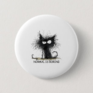 Normal Is Boring Funny Cat Graphic Tee Men Women  2 Inch Round Button