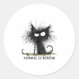 Normal Is Boring Funny Cat Graphic Tee Men Women Classic Round Sticker