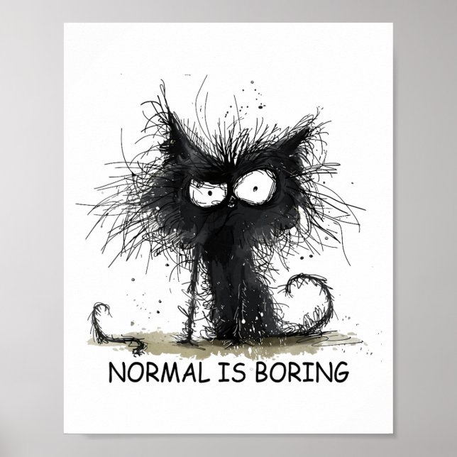 Normal Is Boring Funny Cat Graphic Tee Men Women  Poster (Front)