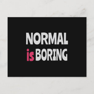 Normal is Boring Postcard