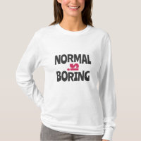 Normal is Boring
