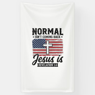 Normal Is Not Coming Back Jesus Revelation Shirt_1 Banner